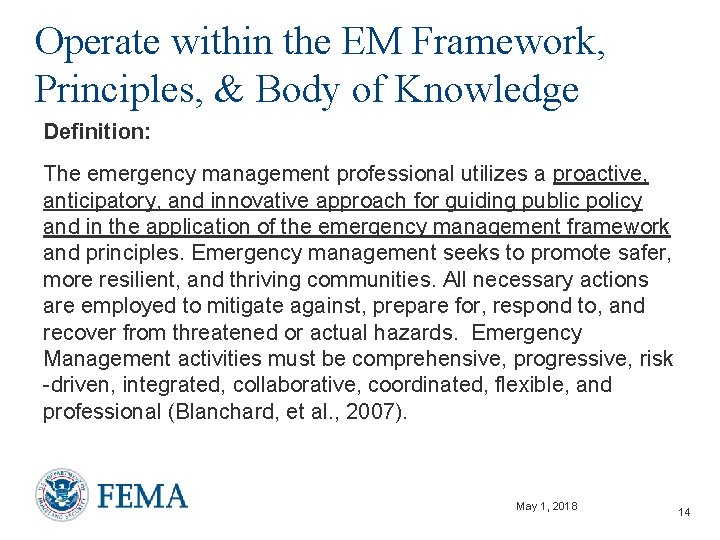 Operate within the EM Framework, Principles, & Body of Knowledge Definition: The emergency management