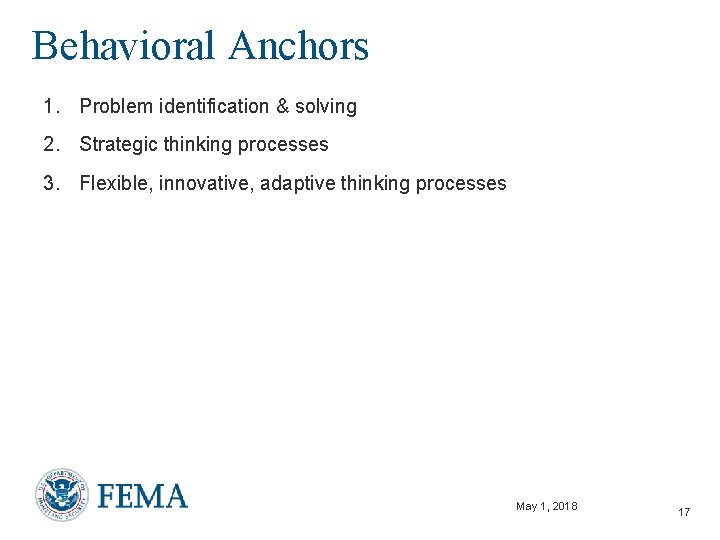Behavioral Anchors 1. Problem identification & solving 2. Strategic thinking processes 3. Flexible, innovative,