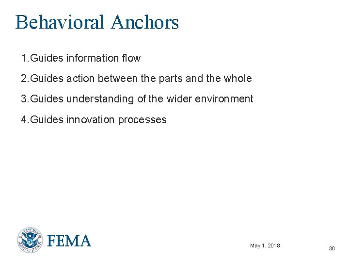Behavioral Anchors 1. Guides information flow 2. Guides action between the parts and the