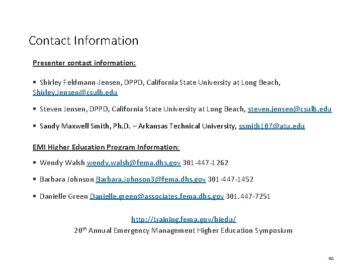 Contact Information Presenter contact information: § Shirley Feldmann-Jensen, DPPD, California State University at Long
