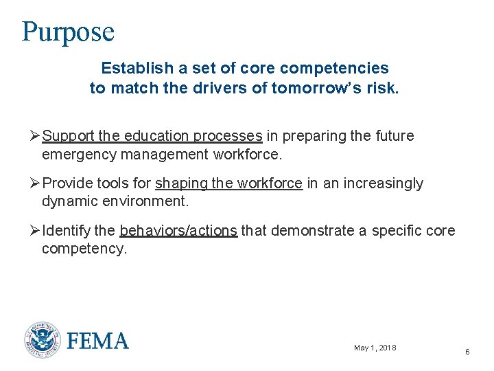 Purpose Establish a set of core competencies to match the drivers of tomorrow’s risk.