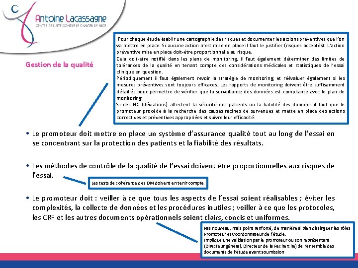 Gestion de la qualité Pour chaque étude établir une cartographie des risques et documenter