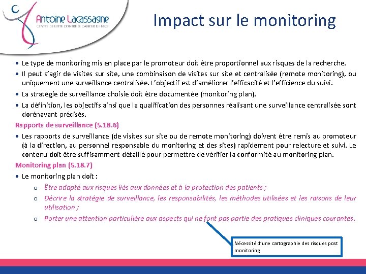 Impact sur le monitoring • Le type de monitoring mis en place par le