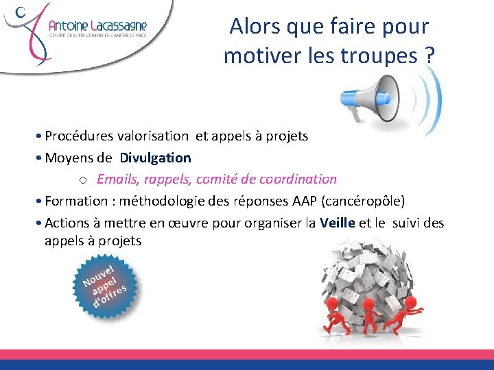 Alors que faire pour motiver les troupes ? • Procédures valorisation et appels à