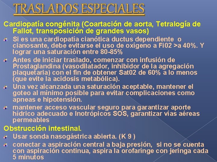 TRASLADOS ESPECIALES Cardiopatía congénita (Coartación de aorta, Tetralogía de Fallot, transposición de grandes vasos)