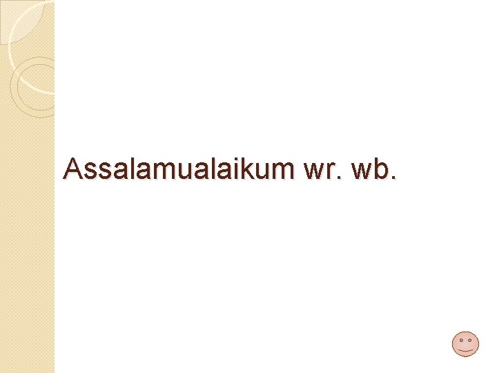 Assalamualaikum wr. wb. 