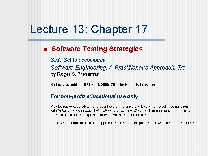 Lecture 13: Chapter 17 n Software Testing Strategies Slide Set to accompany Software Engineering: