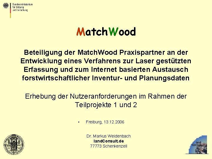 Match. Wood Beteiligung der Match. Wood Praxispartner an der Entwicklung eines Verfahrens zur Laser