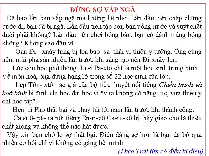 ĐỪNG SỢ VẤP NGÃ Đã bao lần bạn vấp ngã mà không hề nhớ.