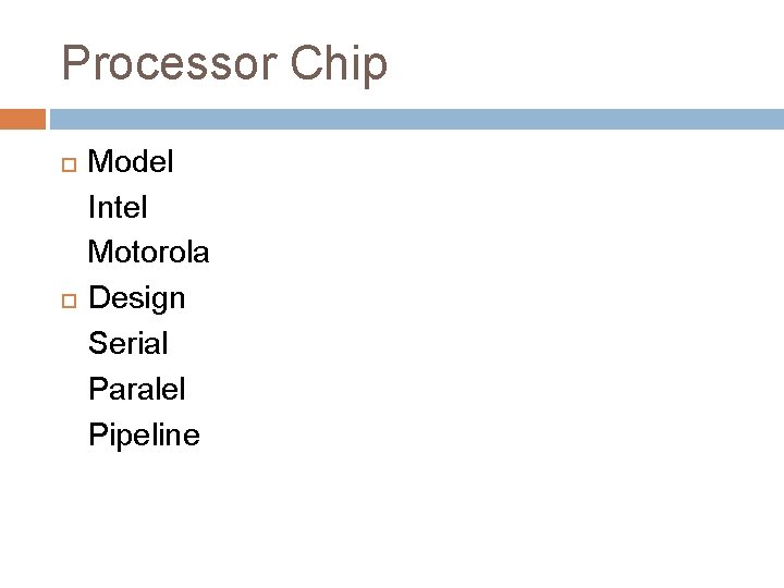 Processor Chip Model Intel Motorola Design Serial Paralel Pipeline 