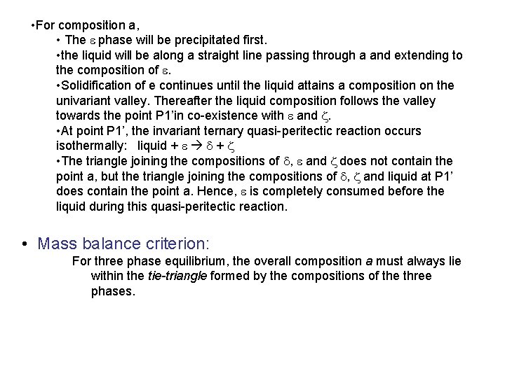• For composition a, • The e phase will be precipitated first. • • For composition a, • The e phase will be precipitated first. •