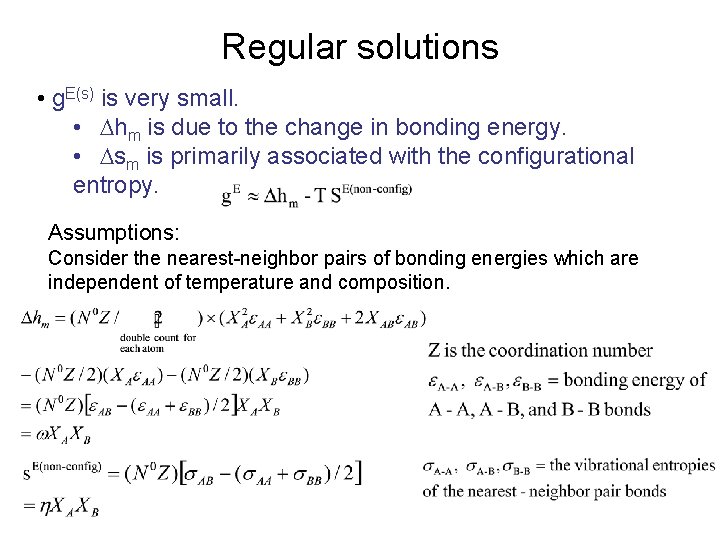 Regular solutions • g. E(s) is very small. • Dhm is due to the Regular solutions • g. E(s) is very small. • Dhm is due to the