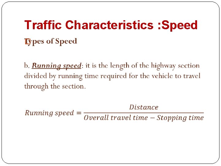 Traffic Characteristics : Speed � 