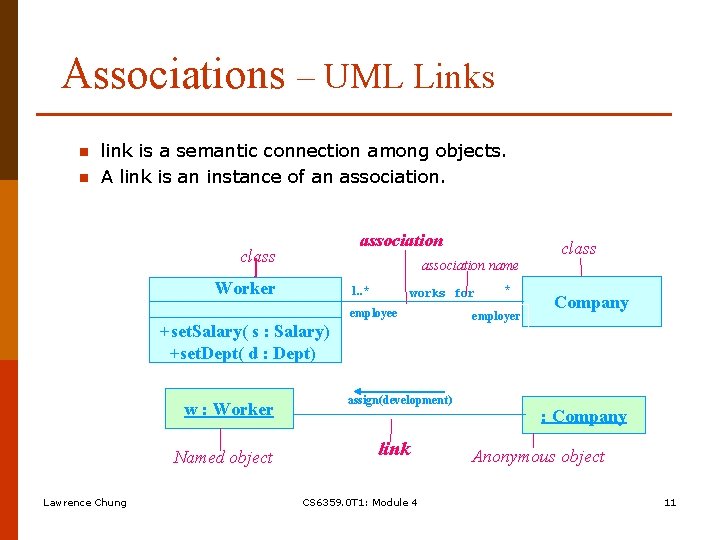Associations – UML Links n n link is a semantic connection among objects. A Associations – UML Links n n link is a semantic connection among objects. A