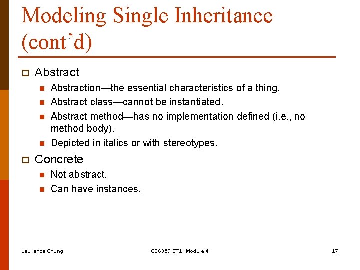 Modeling Single Inheritance (cont’d) p Abstract n n p Abstraction—the essential characteristics of a Modeling Single Inheritance (cont’d) p Abstract n n p Abstraction—the essential characteristics of a