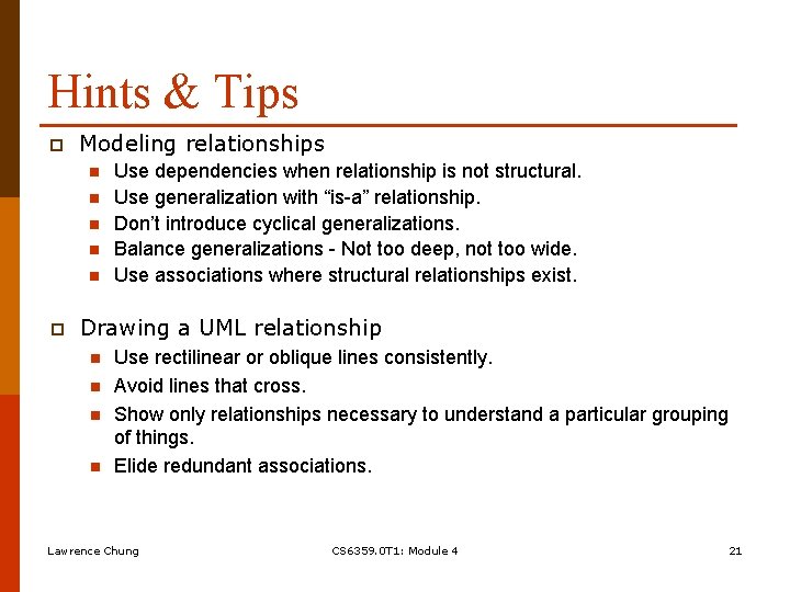 Hints & Tips p Modeling relationships n n n p Use dependencies when relationship Hints & Tips p Modeling relationships n n n p Use dependencies when relationship