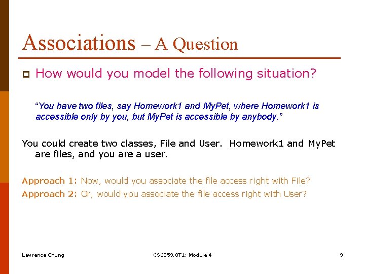 Associations – A Question p How would you model the following situation? “You have Associations – A Question p How would you model the following situation? “You have