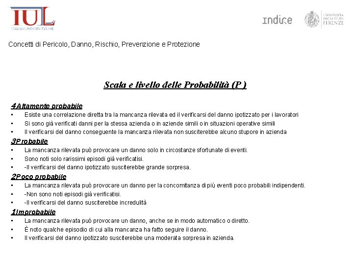 Concetti di Pericolo, Danno, Rischio, Prevenzione e Protezione Scala e livello delle Probabilità (P