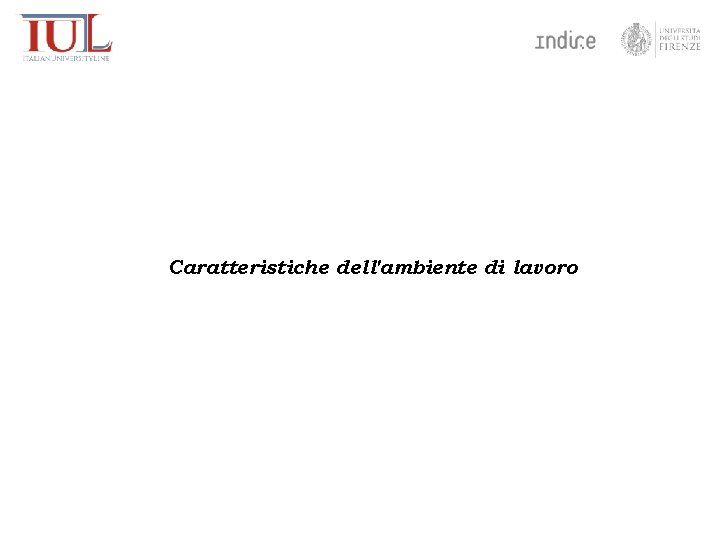 Caratteristiche dell'ambiente di lavoro 