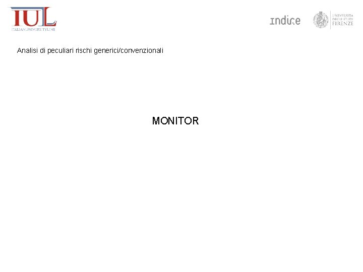 Analisi di peculiari rischi generici/convenzionali MONITOR 