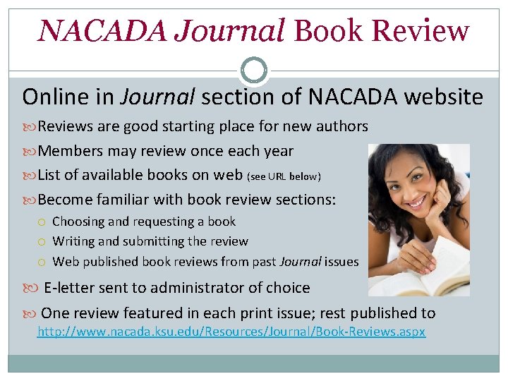 NACADA Journal Book Review Online in Journal section of NACADA website Reviews are good