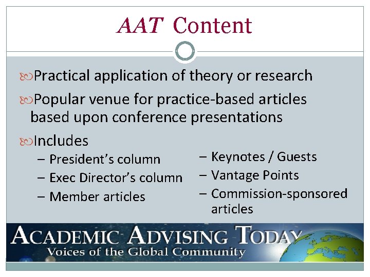 AAT Content Practical application of theory or research Popular venue for practice-based articles based