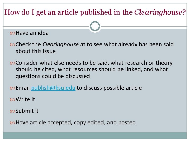 How do I get an article published in the Clearinghouse? Have an idea Check