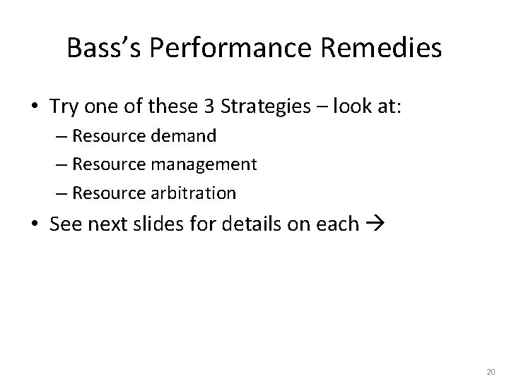 Bass’s Performance Remedies • Try one of these 3 Strategies – look at: –