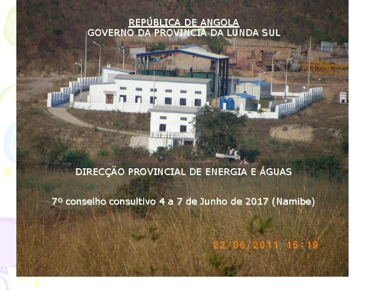 REPÚBLICA DE ANGOLA GOVERNO DA PROVINCIA DA LUNDA SUL DIRECÇÃO PROVINCIAL DE ENERGIA E