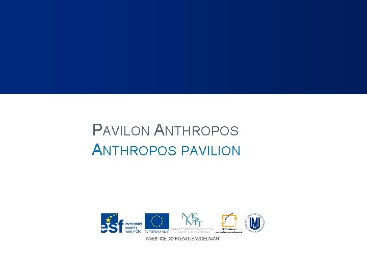 PAVILON ANTHROPOS PAVILION 