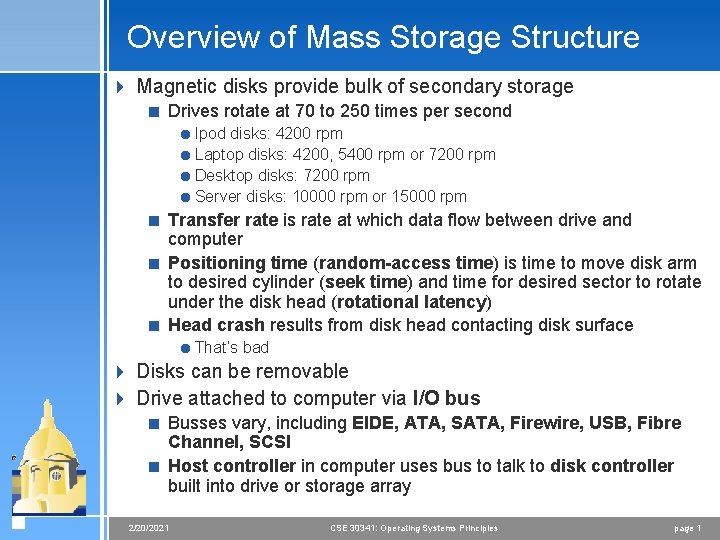 Overview of Mass Storage Structure 4 Magnetic disks provide bulk of secondary storage <