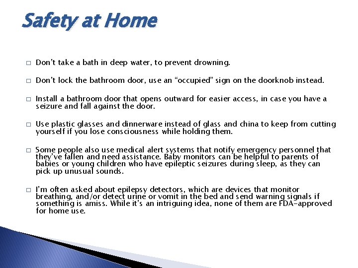 Safety at Home � � � � Don’t take a bath in deep water,