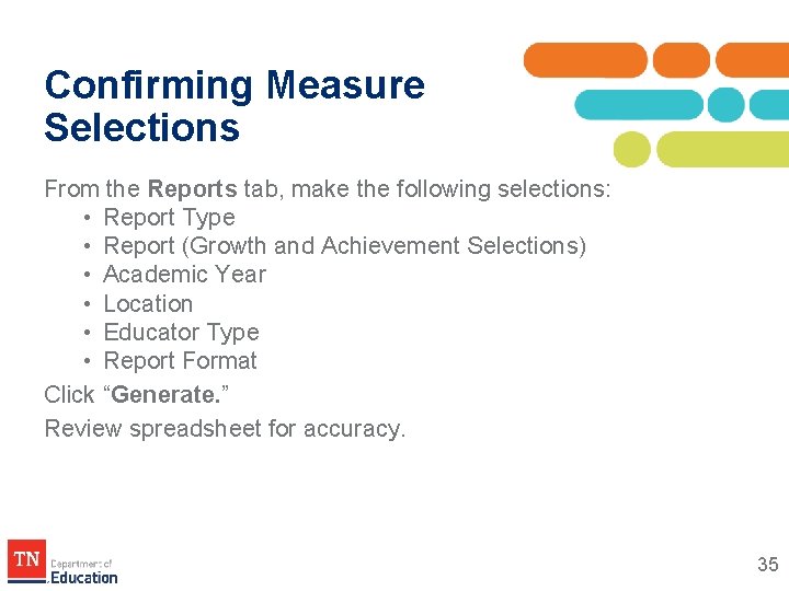 Confirming Measure Selections From the Reports tab, make the following selections: • Report Type Confirming Measure Selections From the Reports tab, make the following selections: • Report Type