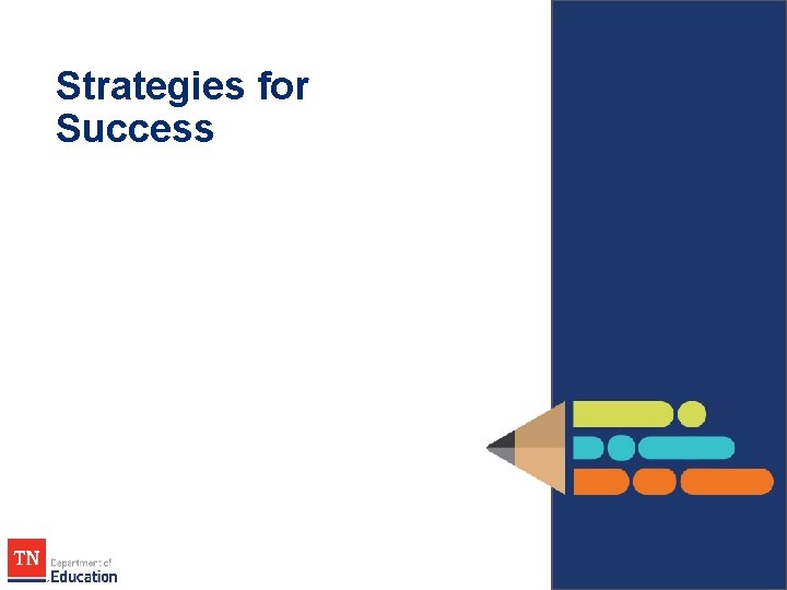 Strategies for Success Strategies for Success