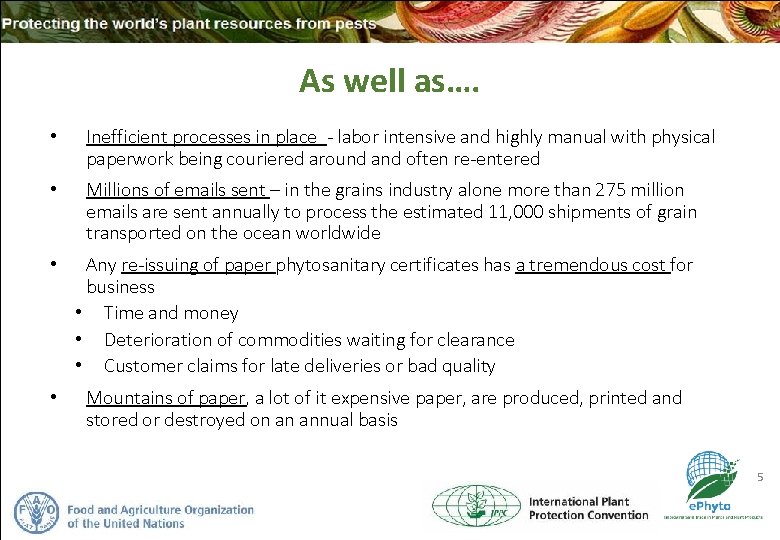 As well as…. • Inefficient processes in place - labor intensive and highly manual As well as…. • Inefficient processes in place - labor intensive and highly manual