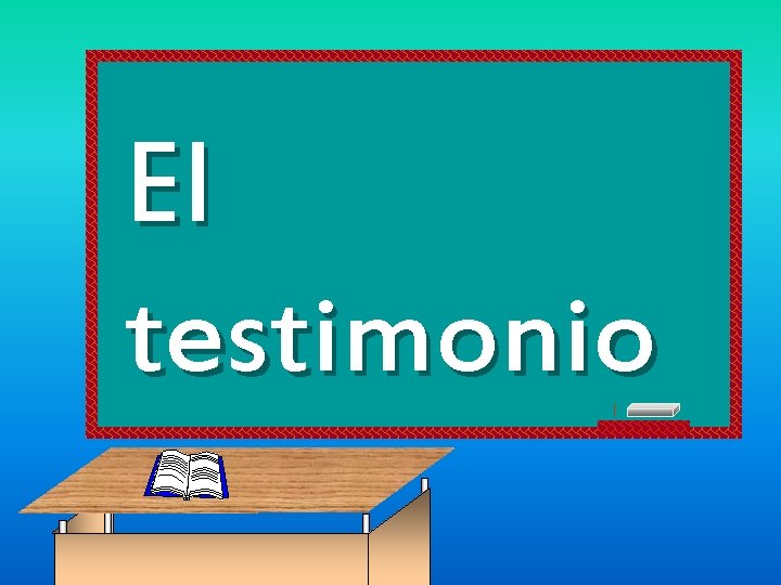 El testimonio 