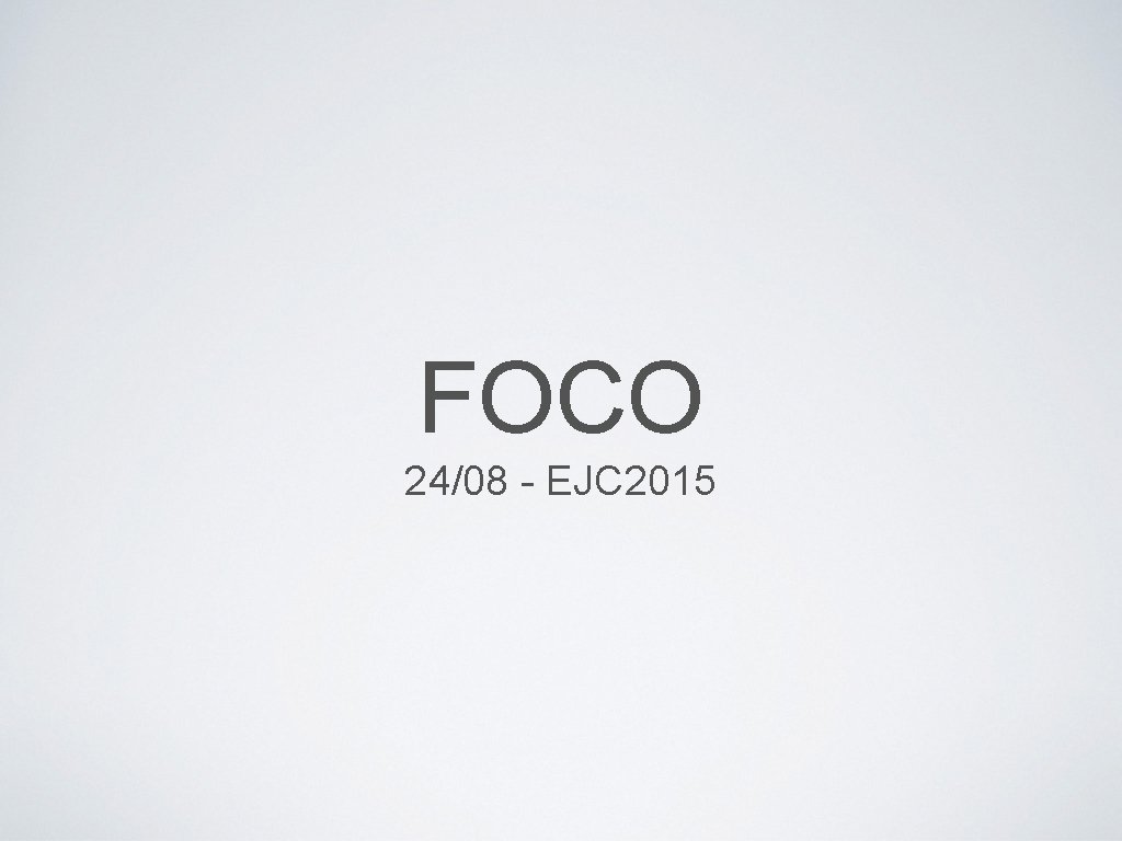 FOCO 24/08 - EJC 2015 