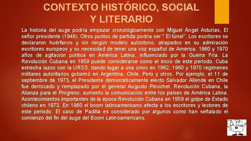 CONTEXTO HISTÓRICO, SOCIAL Y LITERARIO La historia del auge podría empezar cronológicamente con Miguel