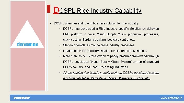 DCSPL Rice Industry Capability • DCSPL offers an end to end business solution for