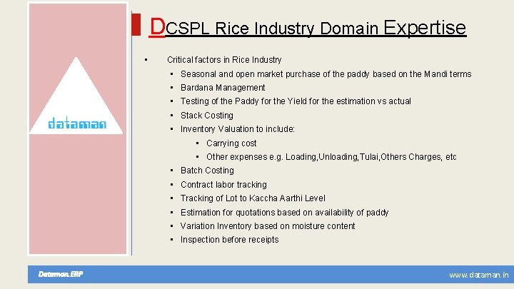 DCSPL Rice Industry Domain Expertise • Critical factors in Rice Industry • Seasonal and