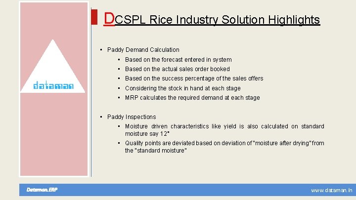DCSPL Rice Industry Solution Highlights • Paddy Demand Calculation • Based on the forecast