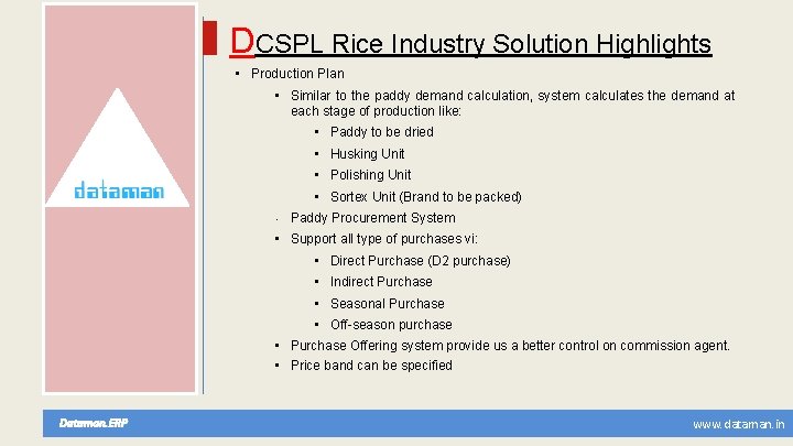 DCSPL Rice Industry Solution Highlights • Production Plan • Similar to the paddy demand