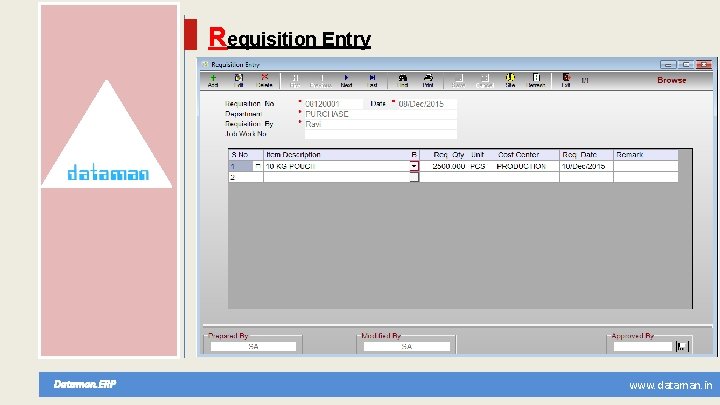 Requisition Entry Dataman. ERP www. dataman. in 