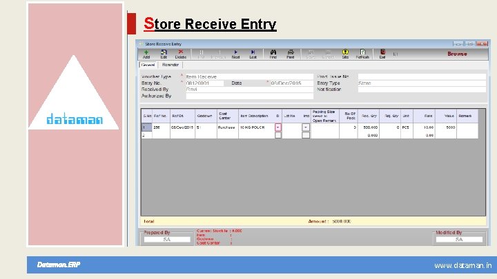 Store Receive Entry Dataman. ERP www. dataman. in 