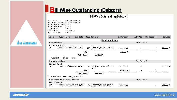 Bill Wise Outstanding (Debtors) Dataman. ERP www. dataman. in 