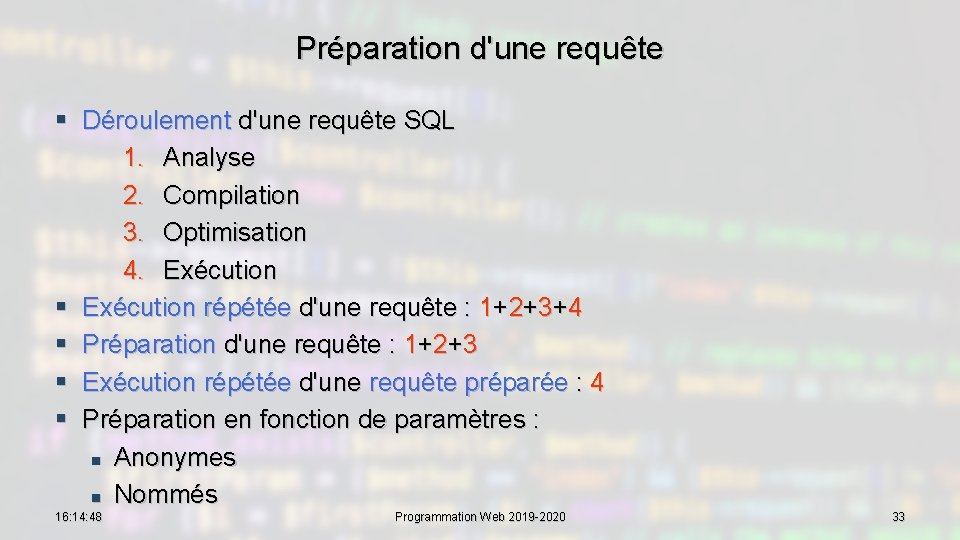 Préparation d'une requête § Déroulement d'une requête SQL 1. Analyse 2. Compilation 3. Optimisation