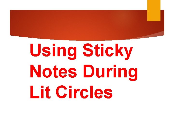 Using Sticky Notes During Lit Circles 