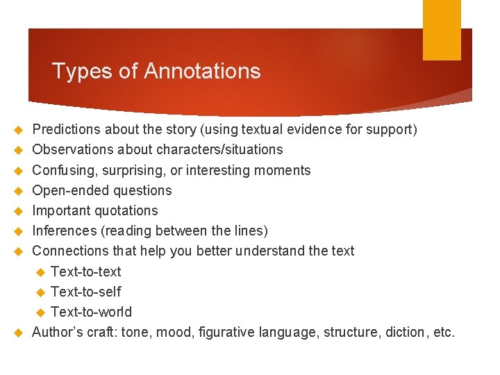Types of Annotations Predictions about the story (using textual evidence for support) Observations about
