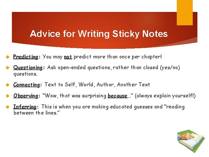 Advice for Writing Sticky Notes Predicting: You may not predict more than once per