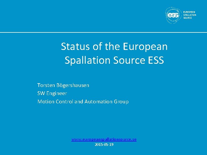 Status of the European Spallation Source ESS Torsten
